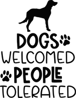 Dogs welcomed, people tolerated