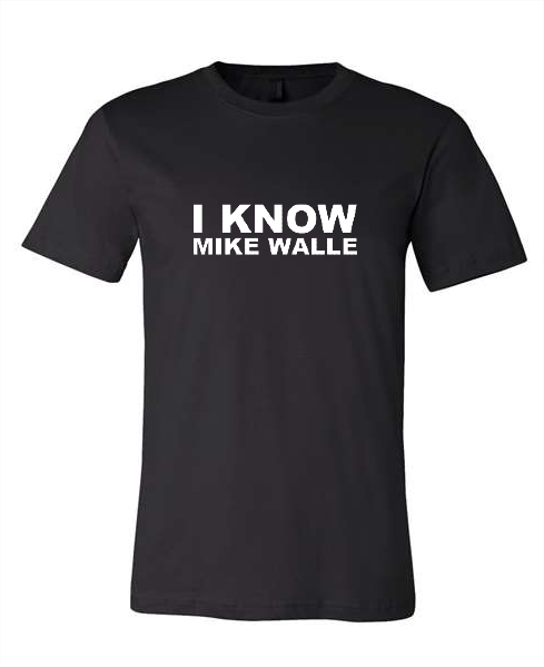 I know Mike Walle
