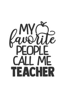 My favorite people call me teacher