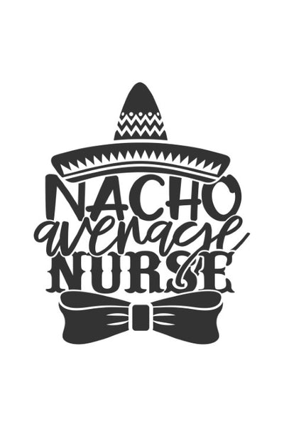 Nacho average nurse