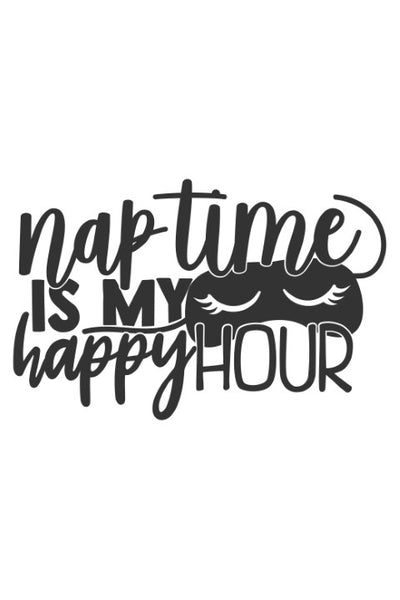 Nap time is my happy hour