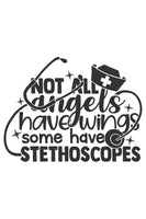 Not all angels have wings, some have stethoscopes