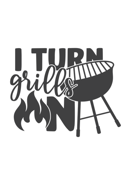 I turn grills on
