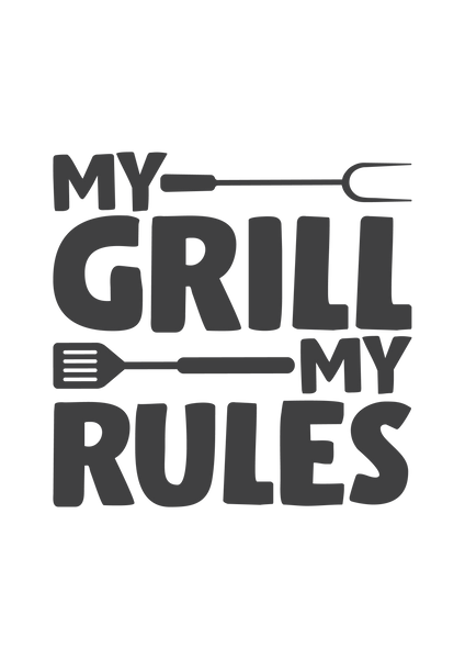 My grill, my rules