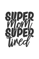 Super mom, super tired