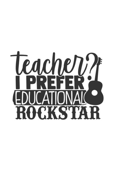 Teacher? I prefer educational rockstar