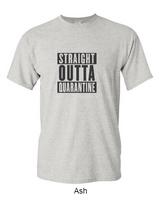Straight Outta Quarantine - Shirt