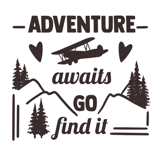 Adventure awaits, go find it