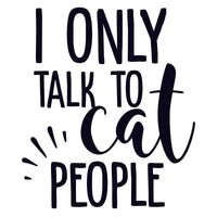 I only talk to cat people