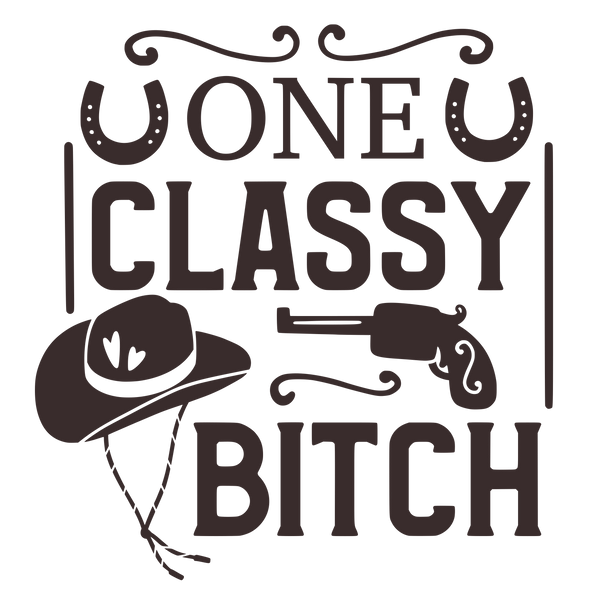 One classy bitch